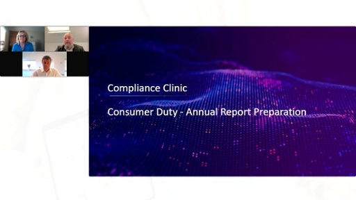 Compliance Clinic: Consumer Duty Annual Report Preparation